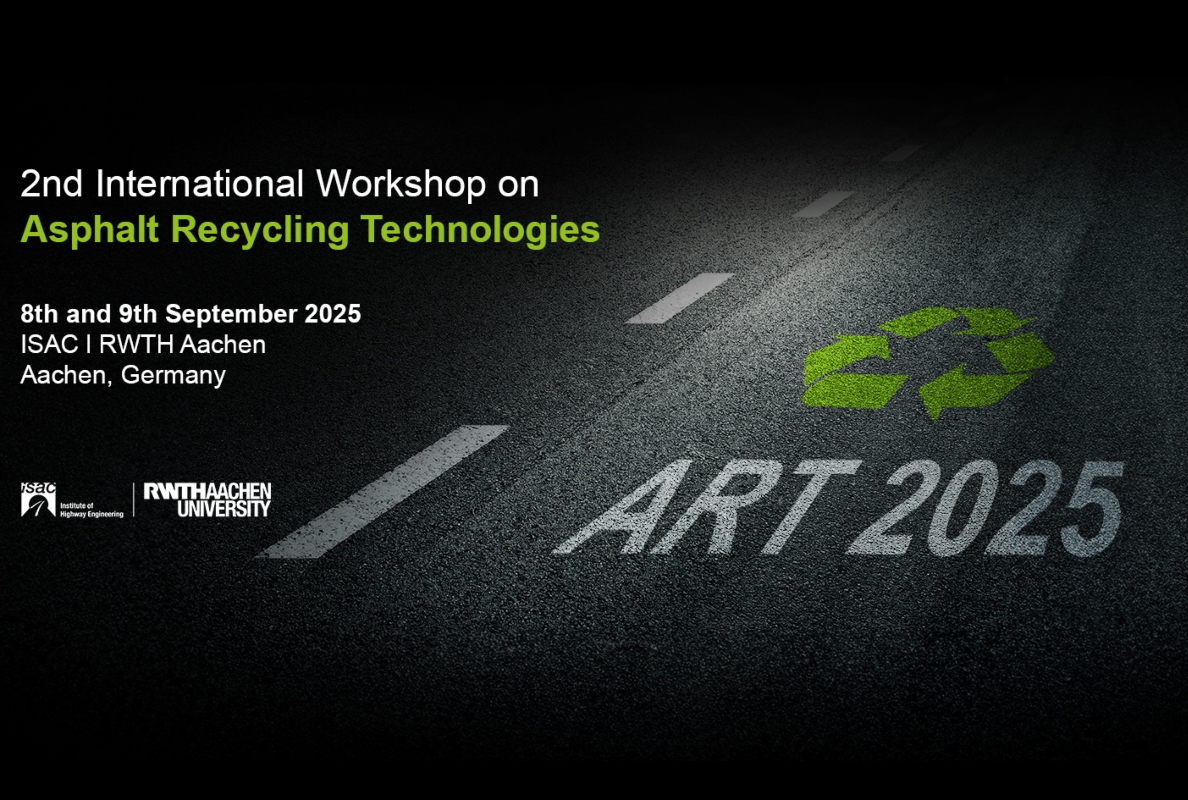 2nd International Workshop on Asphalt Recycling Technologies, ISAC/ RWTH Aachen, 8. und 9. September 2025