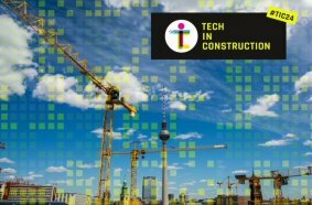 Digitalisierung ist die Lösung für die Bewältigung der Baukrise. Die TECH IN CONSTRUCTION zeigt die benötigten Innovationen